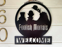 Load image into Gallery viewer, Welcome Foolish Mortals - Hitchhiking Ghosts Decor - 16&quot; + FREE SHIPPING!
