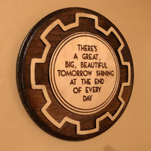 Load image into Gallery viewer, Great Big Beautiful Tomorrow - Premium Wooden Plaque
