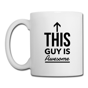 This Guy is Awesome Mug - white